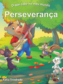 O QUE CABE NO MEU MUNDO I: PERSEVERANÇA E-book